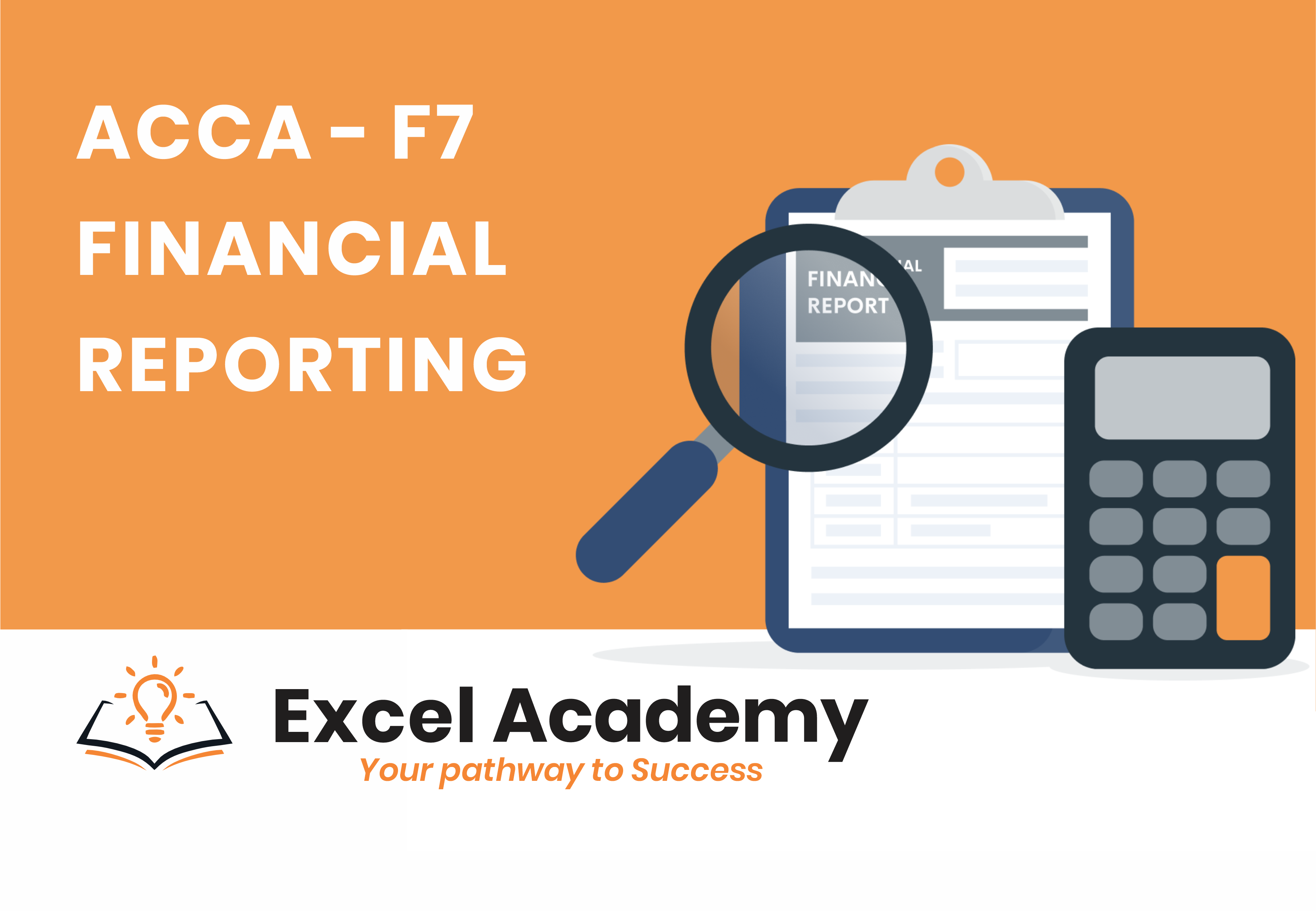 F7 – Financial Reporting